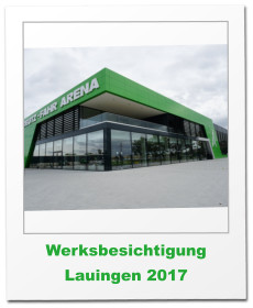 Werksbesichtigung  Lauingen 2017