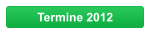 Termine 2012